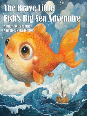 cover image of The Brave Little Fish's Big Sea Adventure